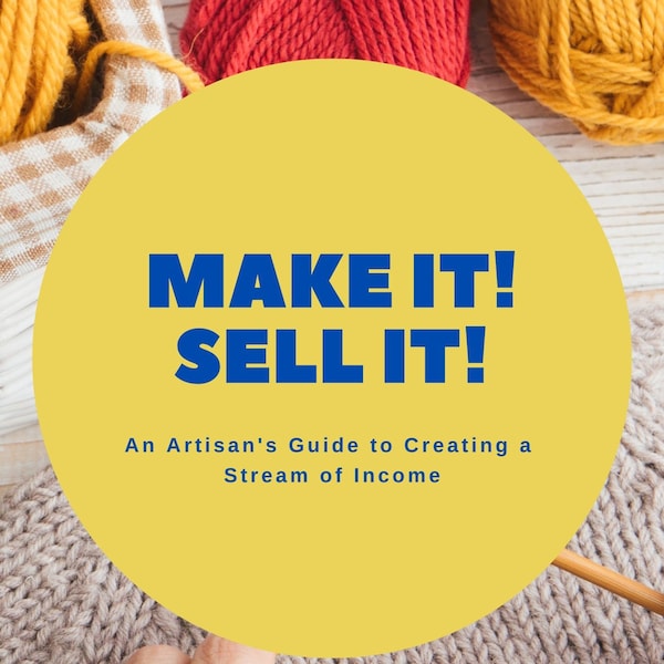 Make it, Sell it, PDF Marketing Tutorial for Artisans, Craftsmen, Artists, How to Sell your Craft, DIY Art Business ebook, M Theresa Brown