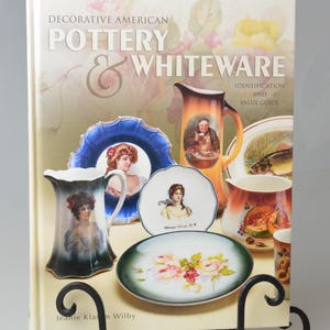 Pottery Collector Book Decorative American Pottery & Whiteware by Jeanie Klamm Wilby Identification and Value Guide Reference Book