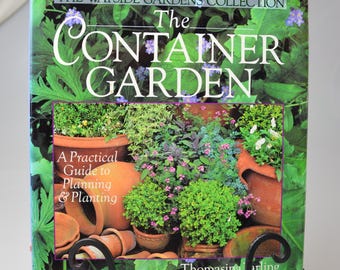 The Container Garden Book: Practical Guide to Planting & Decorating