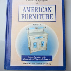 American Country Furniture Encyclopedia: 18th-19th Century Collector&#39;s Guide