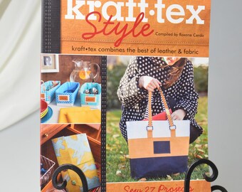 Crafting Book Kraft-Tex Style Compiled by Roxane Cerda 27 Sewing Projects