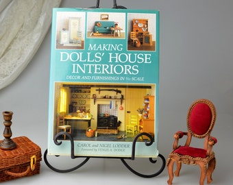 Making Dolls' House Interiors Decor and Furnishings in 1/12 Scale by Carol & Nigel Lodder Antique/Vintage Doll Furniture Patterns Craft Book