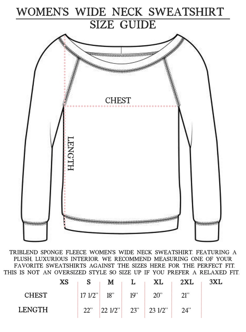 May include: Size chart for a wide neck sweatshirt with measurements in inches for chest and length. Sizes range from XS to 3XL.