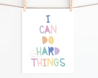 PRINTABLE I Can Do Hard Things Art Print- 5x7, 8x10, 11x14, 16x20, 18x24- Kids Room Art- Playroom Print- Positive Affirmations- Rainbow