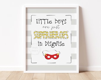 Little Boys Are Just Superheroes in Disguise- 5x7, 8x10, 11x14- Superhero Nursery- Kids Room Decor- Boys Room Wall Art- Ready to Ship