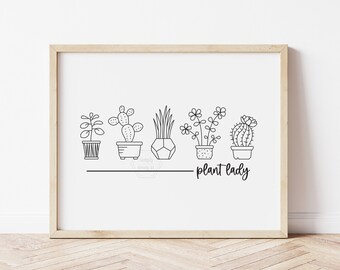 Plant Lady Art- 5x7, 8x10, 11x14- Home Decor- Plant Lover- House Plant Art- Fun Wall Art- Ready to Ship