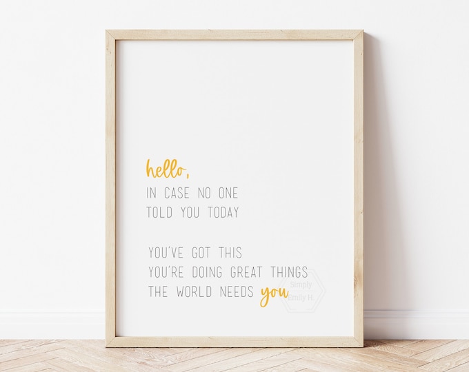 Featured listing image: In Case No One Told You Today, You've Got This, You're Doing Great Things, The World Needs You- 5x7, 8x10, 11x14- Motivational Print