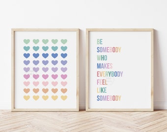 Be Somebody Who Makes Everybody Feel Like Somebody and Rainbow Hearts Set- 5x7, 8x10, 11x14- Kid's Room Art- Classroom Print- Rainbow Colors