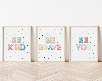 Be Kind, Be Brave, Be You- 5x7, 8x10, 11x14- Growth Mindset Prints- Kids Wall Art- Playroom Decor- Kids Positive Affirmations- Set of 3
