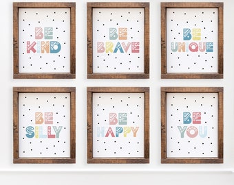 Be Kind, Be Brave, Be Unique, Be Silly, Be Happy, Be You Art Prints- 5x7, 8x10, 11x14- Growth Mindset Prints-  Kids Wall Art- Playroom Decor