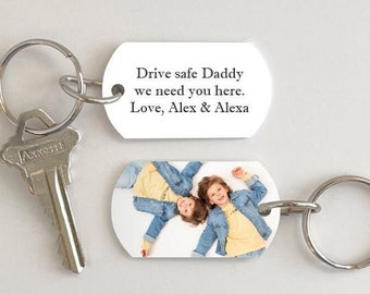 Daddy keychain, Father's day quote keychain, Photo keychain - Picture keychain - Custom keychain for Dad, Dad birthday gift, Drive safe dad