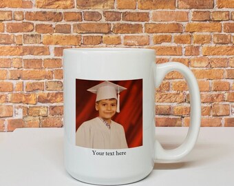 Kindergarten graduation mug for mom, Photo mug for mom or dad, Custom mug with child's picture, large handle ceramic coffee mug