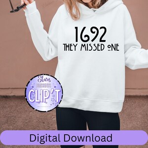 Salem 1692 They Missed One SVG: Halloween Witch Design (Digital Download)