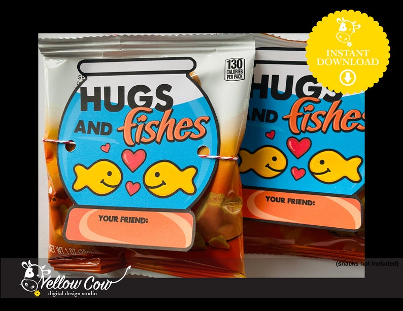 May include: A printable tag for a snack bag with a goldfish bowl design. The tag says "Hugs and Fishes" with two goldfish and hearts. The tag has a space for a name.