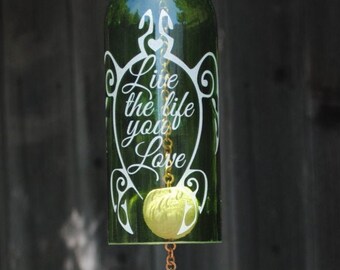 Turtle Wind Chime Up-Cycled Wine Bottle (Live the Life you Love)