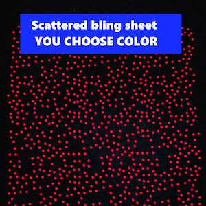 May include: Scattered red bling sheet, YOU CHOOSE COLOR, size 10 x 11 inches.