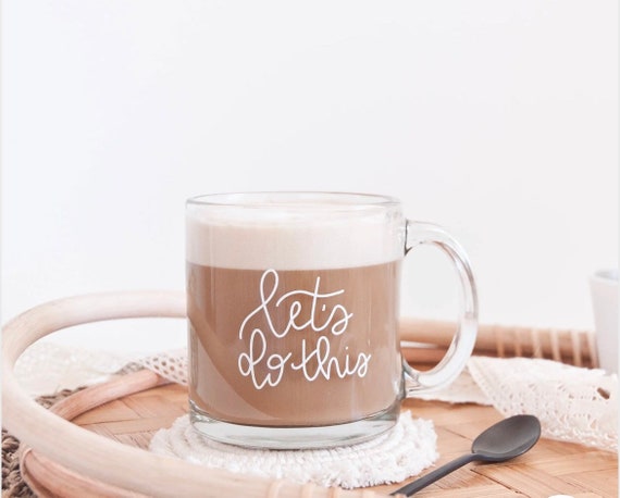 Let's Do This Glass Mug