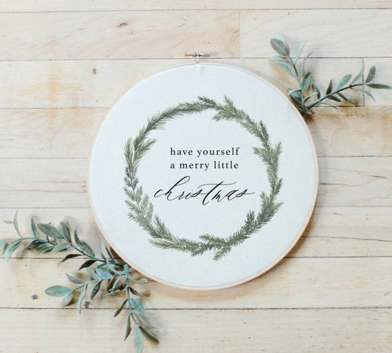 Have Your Self a Merry Little Christmas Faux Embroidery Hoop