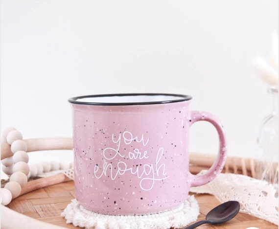 You Are Enough Pink Camp Mug