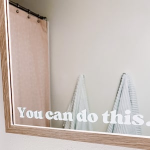 You Can Do This Mirror Decal: White Vinyl Affirmation Sticker