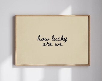 Arte mural "Qué suerte tenemos", arte neutro para sala de estar, impresión tipográfica (descarga digital)