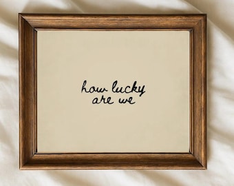 Arte mural "Qué suerte tenemos", arte neutro para sala de estar, impresión tipográfica (descarga digital)