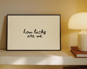 Arte mural "Qué suerte tenemos", arte neutro para sala de estar, impresión tipográfica (descarga digital)