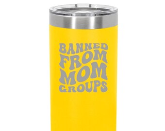 Personalized Skinny Polar Tumblers - Banned from Mom Groups Funny Tumbler - 17 Colors Available