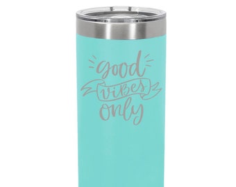 Personalized Skinny Polar Tumblers - Good Vibes Only - 17 Colors Available