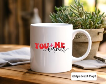 Valentine's Day Ceramic Coffee Mug - You and Me Forever Couples Gift, Minimalistic Design