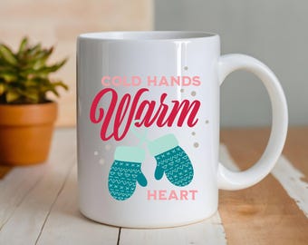 Cold Hands Warm Heart Coffee Mug, 11 Ounce Cup