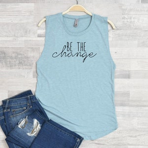 Be the Change Festival Tank Top, Summer Apparel Top, Yoga Tank Top, Muscle Tank Top image 1