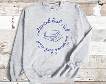 Anti Social Book Club Crewneck - Comfy Sweatshirt Gift - Bookish Apparel
