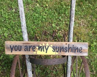 You Are My Sunshine Sign, Recycled Pallet Wood Sign, Hand Painted Sign