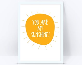You are my sunshine printable digital wall art, nursery quote print