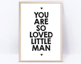 You are so loved little man, boys printable wall art, playroom quote print, baby room decor, Playroom Wall Art, kids prints, birthday gift