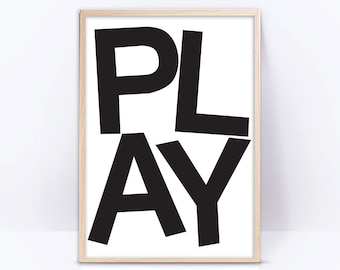 PLAY monochrome printable wall art, black and white playroom quote print, digital download for room decor, kids prints, boys and girls room