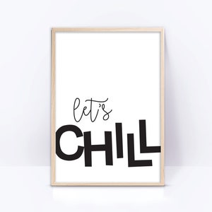 Let&#39;s Chill Printable, Playroom Wall Art, monochrome Kids Room Decor, Children signs, Toddler Wall Art, black and white Prints for Kids
