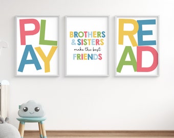 Set of three, Playroom Printable wall art, Brothers and sisters make the best friends, Play sign, Read poster, to download, kids room decor