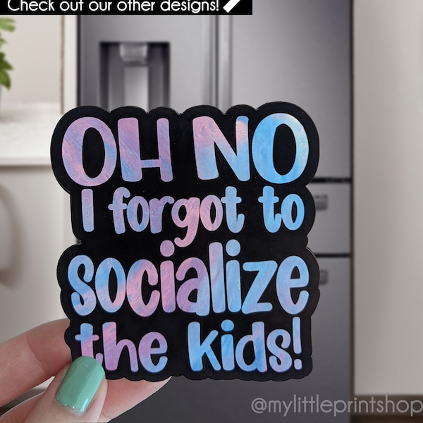 Homeschool Magnet Funny - Forgot to Socialize the Kids