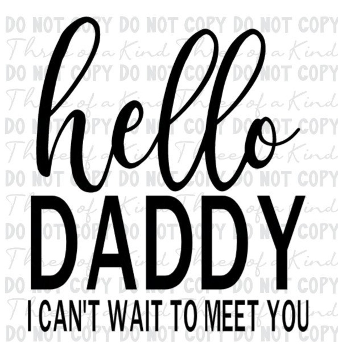 Hello Daddy I Can't Wait to Meet You Instant Download for Etsy UK