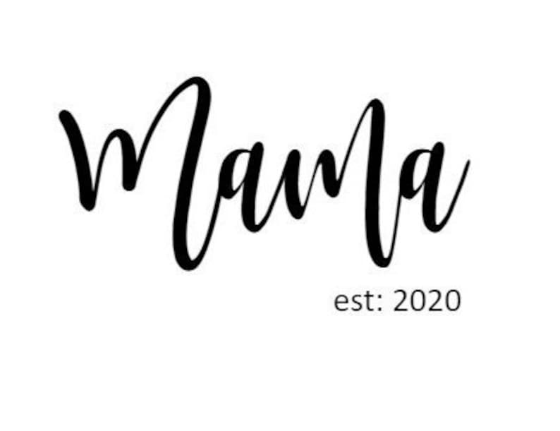Mama Est. 2020. Great for a pregnancy announcement. Instant | Etsy