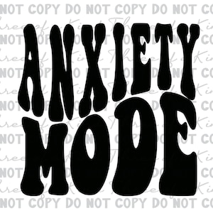 Anxiety mode in retro font. Instant download for cutting machines or sublimation.