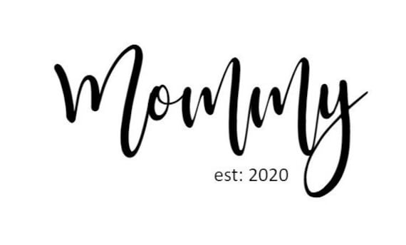 Download Mommy est: 2020 SVG PNG JPG cut file for Cricut. Instant ...