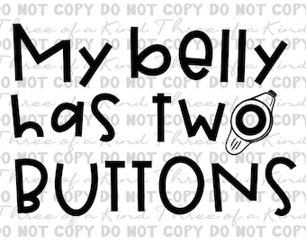 My Belly has Two Buttons gtube awareness instant download for cutting machines. Perfect for the tubie in your life. Available in SVG and PNG