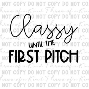 Classy until the First Pitch instant download for cutting machines