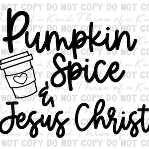 Pumpkin Spice & Jesus Christ download istantaneo per macchine da taglio. Disponibile in PNG
