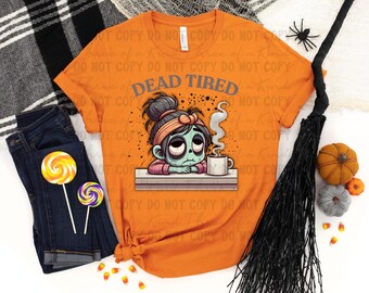 Dead tired mom zombie shirt instant download. Great for Halloween or anytime if you are a mom haha