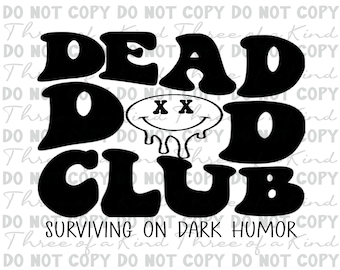 Dead Dad Club schwarzer Humor Design. Erhältlich in SVG und PNG. Ideal für Schneidemaschine oder Sublimation