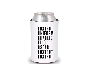 Foxtrot Uniform Charlie Kilo Oscar Foxtrot Foxtrot - Can Cooler